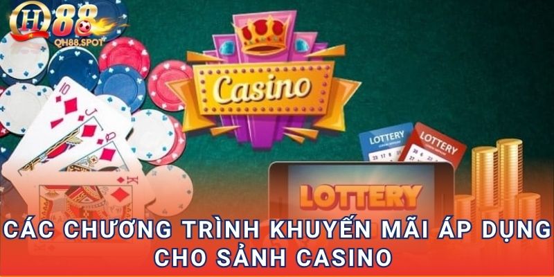 Các chương trình khuyến mãi áp dụng cho sảnh casino