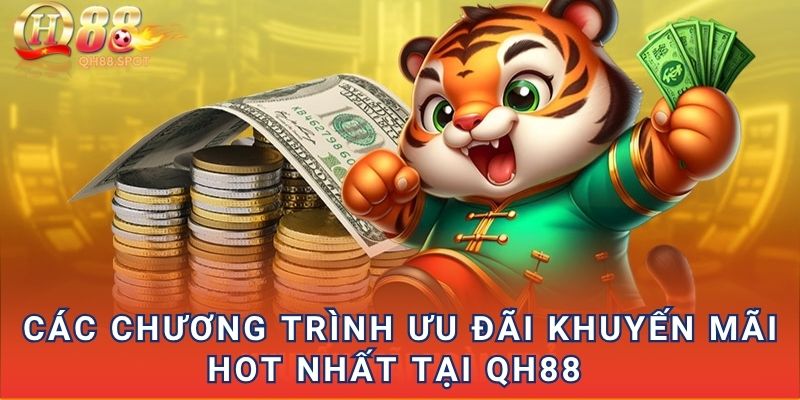 Các chương trình ưu đãi khuyến mãi hot nhất tại QH88