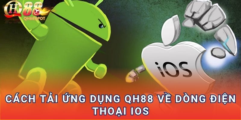 Cách tải ứng dụng QH88 về dòng điện thoại IOS